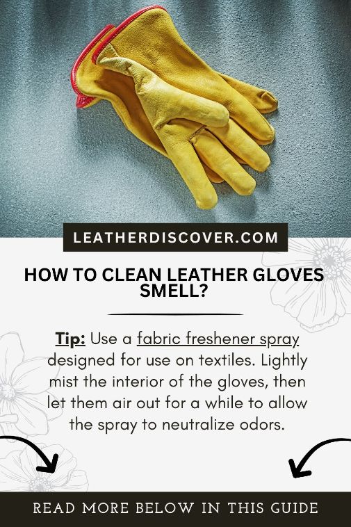 how to clean leather gloves smell - an infographic 