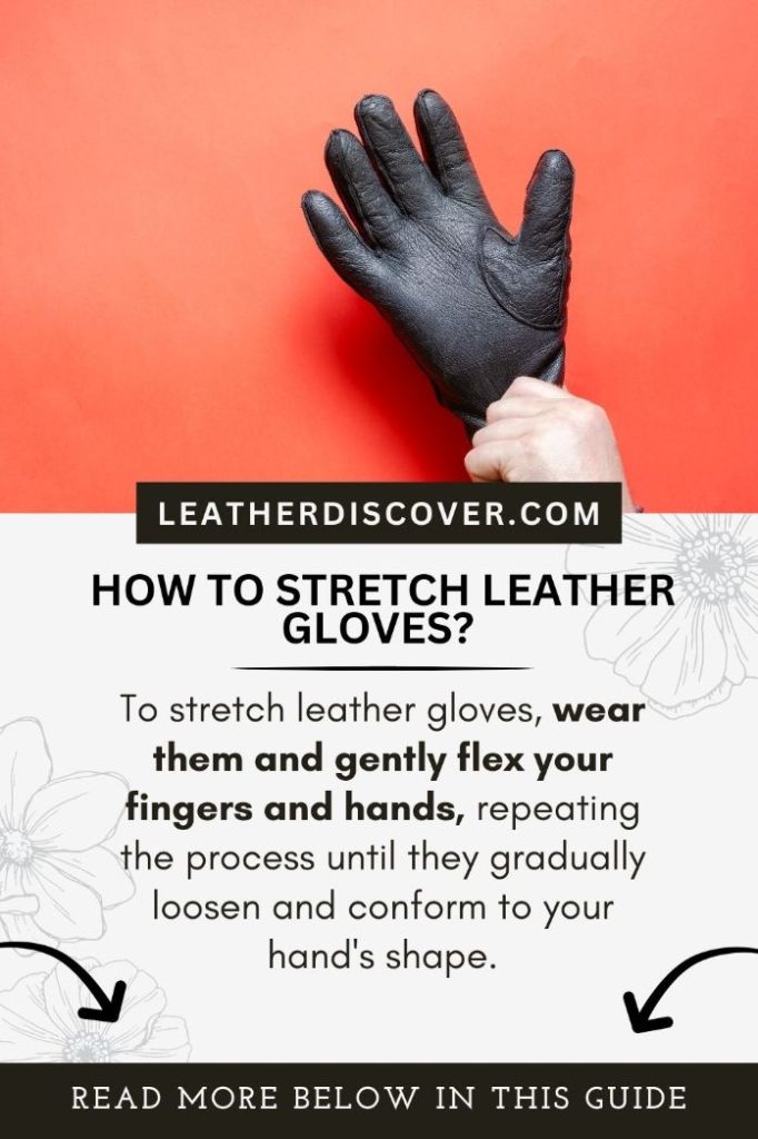 how to stretch leather gloves - an infographic