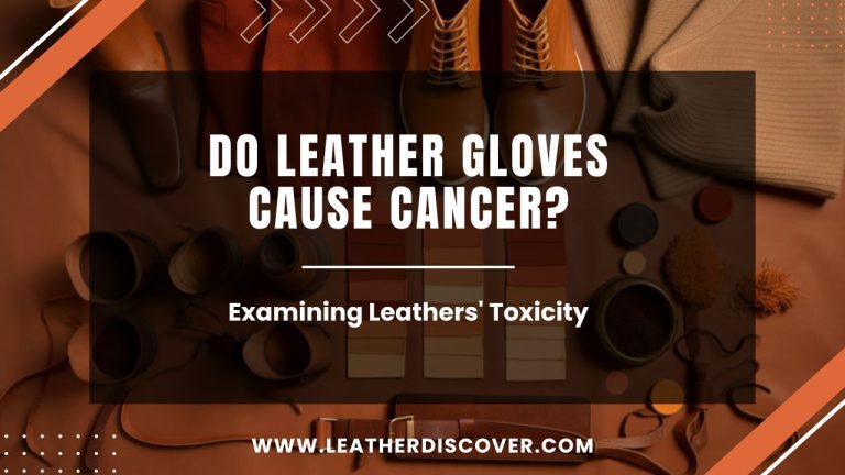 Do Leather Gloves Cause Cancer