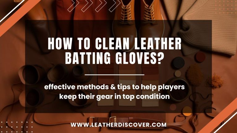 How to Clean Leather Batting Gloves