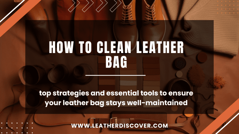 How to Clean Leather Bag