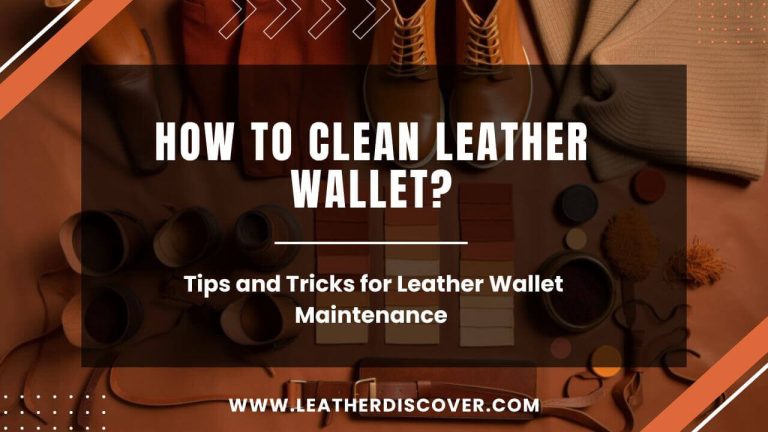 How to Clean Leather Wallet? - an Infographic