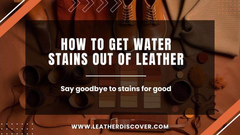 How to Get Water Stains Out of Leather? an Infographic