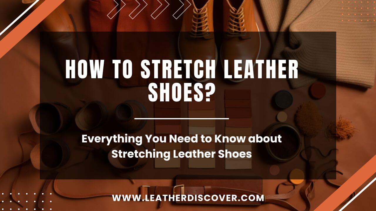 How to Stretch Leather Shoes an Infographic