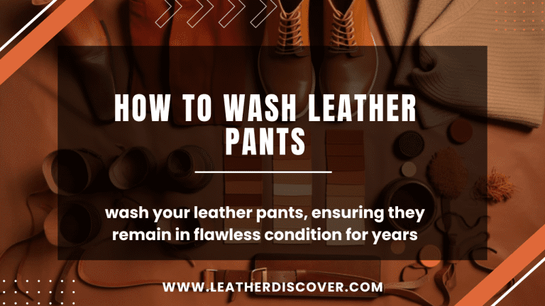 How to Wash Leather Pants