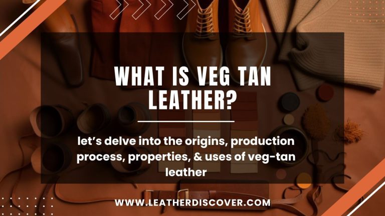 What Is Veg Tan Leather