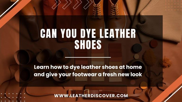 Can You Dye Leather Shoes? an Infographic