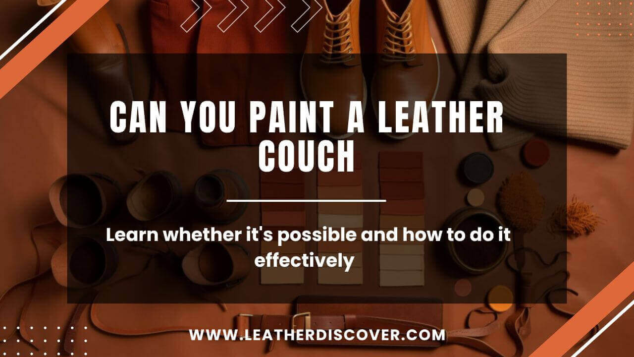 Can You Paint a Leather Couch? an Infographic