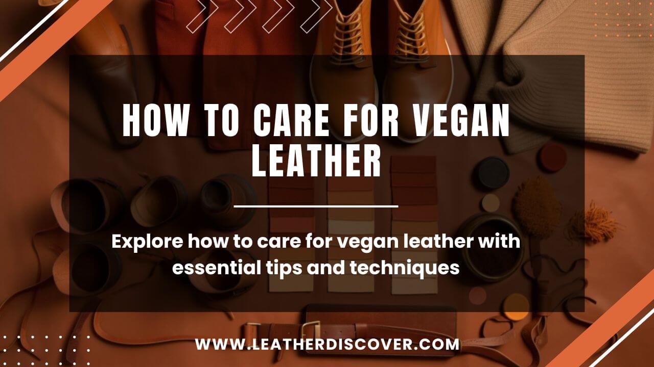 How to Care for Vegan Leather an Infographic