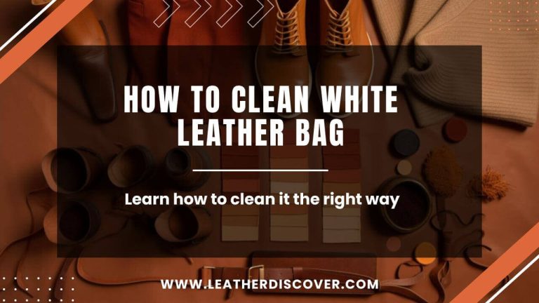 How to Clean White Leather Bag? an Infographic