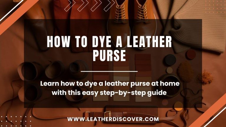 How to Dye a Leather Purse? an Infographic