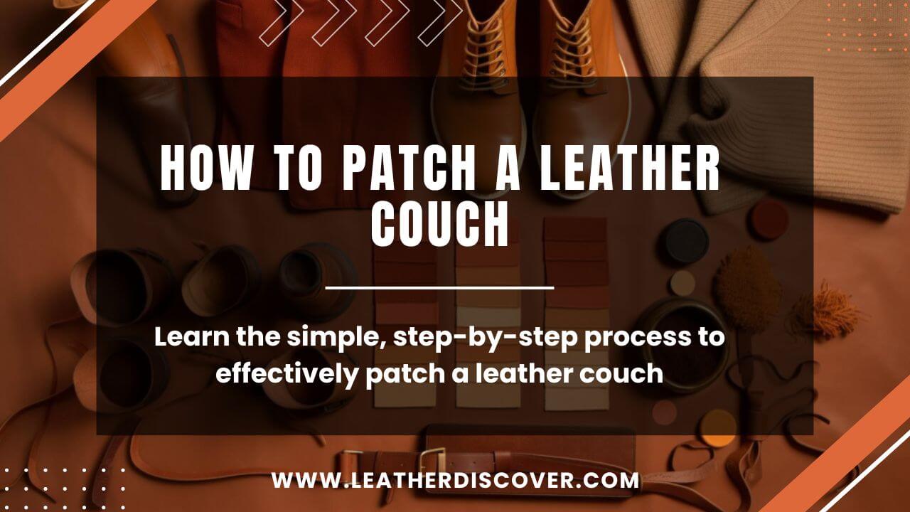 How to Patch a Leather Couch? an Infographic